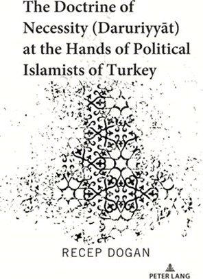 The Doctrine of Necessity (Ḏaruriyyāt) at the Hands of Political Islamists of Turkey