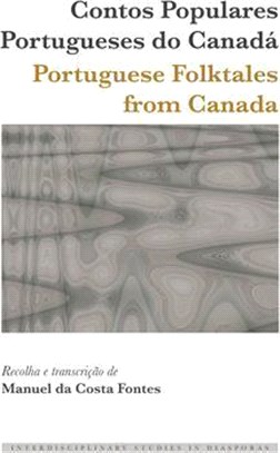 Contos Populares Portugueses Do Canadá / Portuguese Folktales from Canada