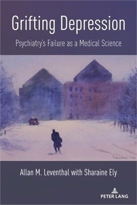 Grifting Depression: Psychiatry's Failure as a Medical Science