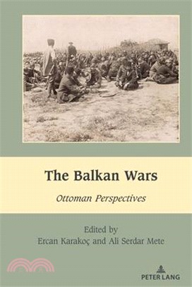 The Balkan Wars: Ottoman Perspectives