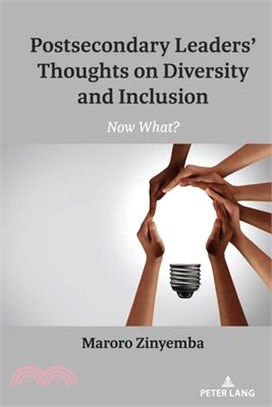 Postsecondary Leaders' Thoughts on Diversity and Inclusion: Now What?