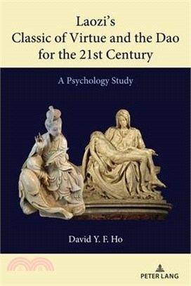 Laozi's Classic of Virtue and the DAO for the 21st Century: A Psychology Study