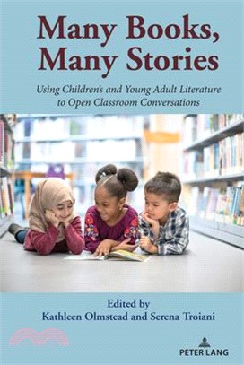 Many Books, Many Stories: Using Children's and Young Adult Literature to Open Classroom Conversations