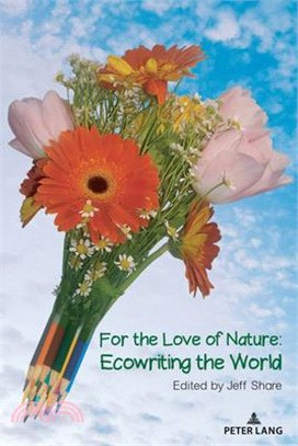 For the Love of Nature; Ecowriting the World