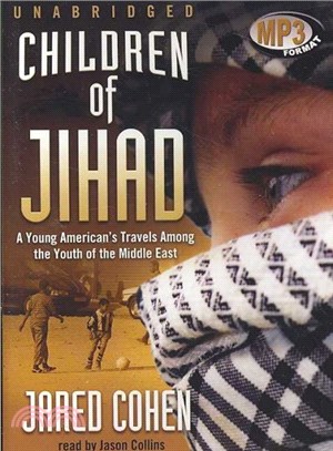 Children of Jihad ― A Young American's Travels Among the Youth of the Middle East