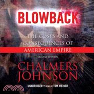 Blowback ─ The Costs and Consequences of American Empire 
