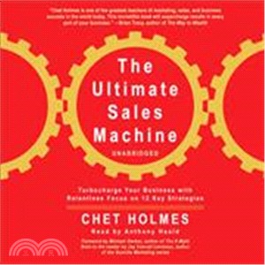 The Ultimate Sales Machine ─ Turbocharge Your Business With Relentless Focus on 12 Key Strategies