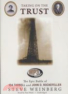 Taking on the Trust: The Epic Battle of Ida Tarbell and John D. Rockefeller