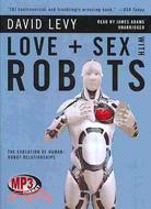 Love and Sex With Robots ─ The Evolution of Human-Robot Relationships