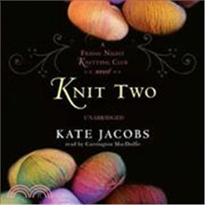 Knit Two ─ A Friday Night Knitting Club Novel