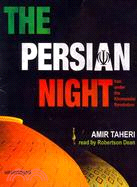The Persian Night—Iran Under the Khomeinist Revolution 