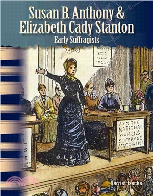 Susan B. Anthony and Elizabeth Cady Stanton