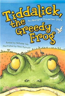 Tiddalick, the Greedy Frog ─ An Aboriginal Dreamtime Story