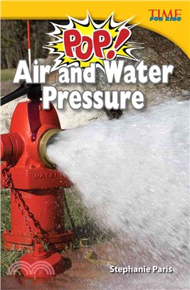 Pop! Air and Water Pressure (library bound)