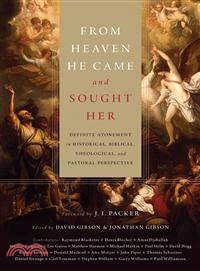 From Heaven He Came and Sought Her ─ Definite Atonement in Historical, Biblical, Theological, and Pastoral Perspective