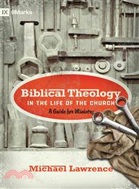 Biblical Theology in the Life of the Church ─ A Guide for Ministry