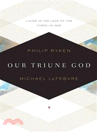 Our Triune God ─ Living in the Love of the Three-in-One