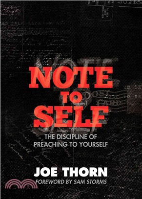 Note to Self ─ The Discipline of Preaching to Yourself