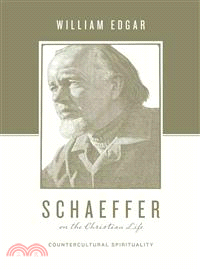 Schaeffer and the Christian Life ─ Countercultural Spirituality