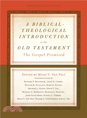 A Biblical-Theological Introduction to the Old Testament ─ The Gospel Promised