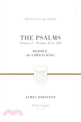 The Psalms：Rejoice, the Lord Is King (Volume 2, Psalms 42 to 106)