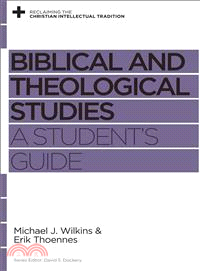 Biblical and Theological Studies ─ A Student's Guide