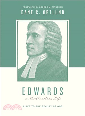 Edwards on the Christian Life ─ Alive to the Beauty of God