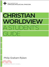Christian Worldview ― A Student's Guide