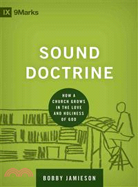 Sound Doctrine ─ How a Church Grows in the Love and Holiness of God