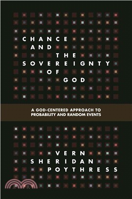 Chance and the Sovereignty of God ― A God-Centered Approach to Probability and Random Events