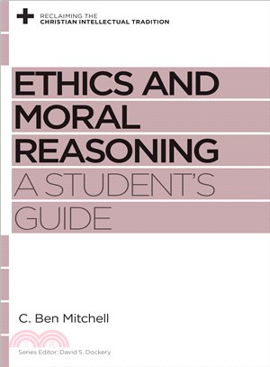 Ethics and Moral Reasoning ─ A Student's Guide