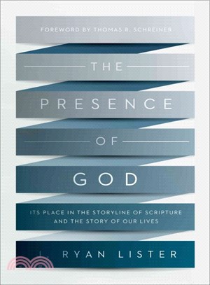The Presence of God ― Its Place in the Storyline of Scripture and the Story of Our Lives