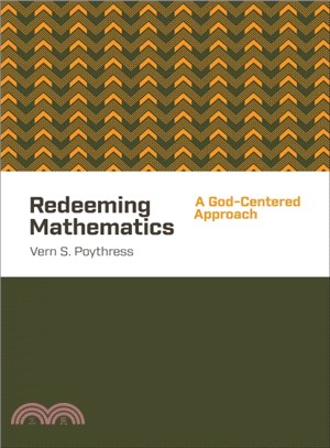 Redeeming Mathematics ─ A God-Centered Approach