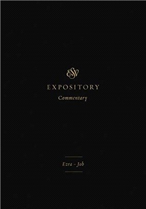 ESV Expository Commentary：Ezra-Job