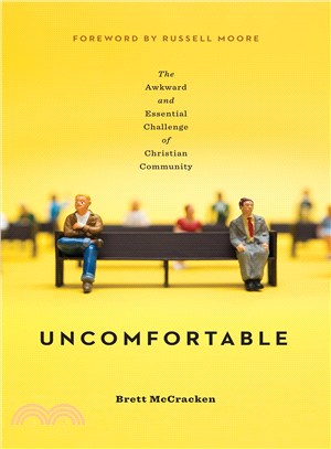 Uncomfortable ─ The Awkward and Essential Challenge of Christian Community