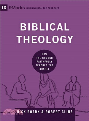 Biblical Theology ─ How the Church Faithfully Teaches the Gospel