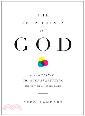 The Deep Things of God ─ how the Trinity Changes Everything