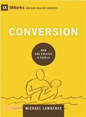 Conversion ─ How God Creates a People