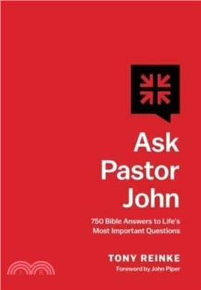 Ask Pastor John：750 Bible Answers to Life's Most Important Questions