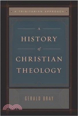 A History of Christian Theology：A Trinitarian Approach