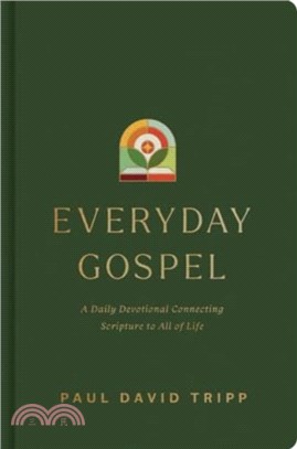 Everyday Gospel：A Daily Devotional Connecting Scripture to All of Life