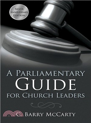 A Parliamentary Guide for Church Leaders—Silver Anniversary Edition