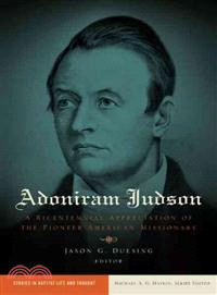 Adoniram Judson—A Bicentennial Appreciation of the Pioneer American Missionary