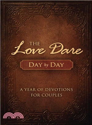 The Love Dare Day by Day ― A Year of Devotions for Couples