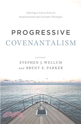 Progressive Covenantalism ― Charting a Course Between Dispensational and Covenantal Theologies