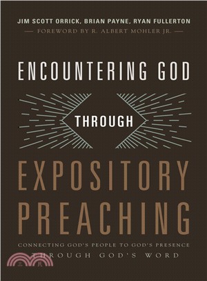 Encountering God Through Expository Preaching ― Connecting God??People to God??Presence Through God??Word