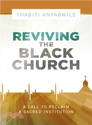 Reviving the Black Church ― New Life for a Sacred Institution