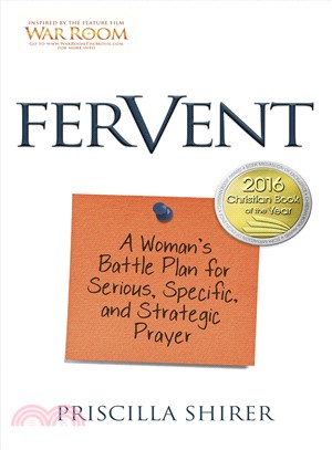 Fervent ─ A Woman's Battle Plan for Serious, Specific, and Strategic Prayer