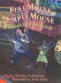 Full Mouse, Empty Mouse―A Tale of Food and Feelings