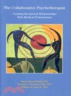 The Collaborative Psychotherapist: Creating Reciprocal Relationships With Medical Professionals